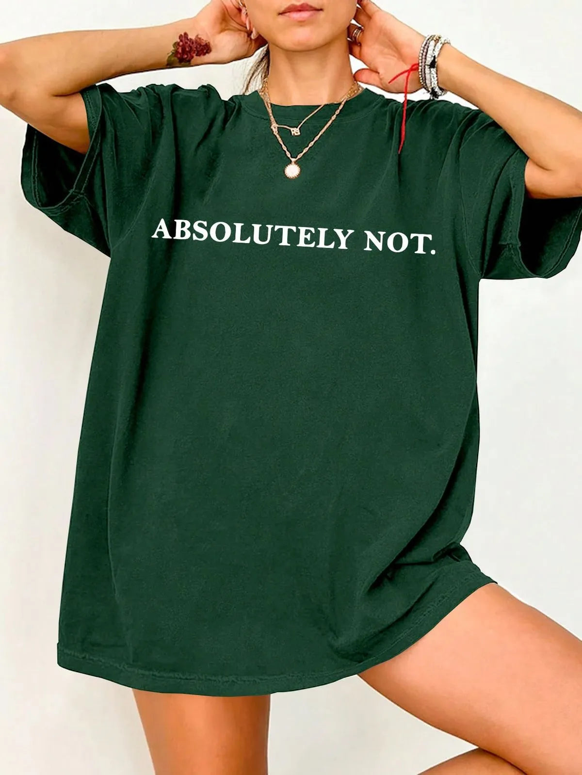 "Absolutely Not" T-Shirt – Green | Oversized Drop Shoulder Attitude Tee